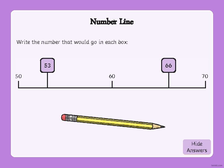 Number Line Write the number that would go in each box: 53 50 66