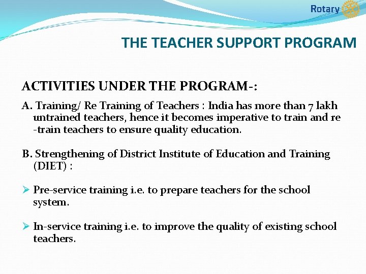 THE TEACHER SUPPORT PROGRAM ACTIVITIES UNDER THE PROGRAM-: A. Training/ Re Training of Teachers