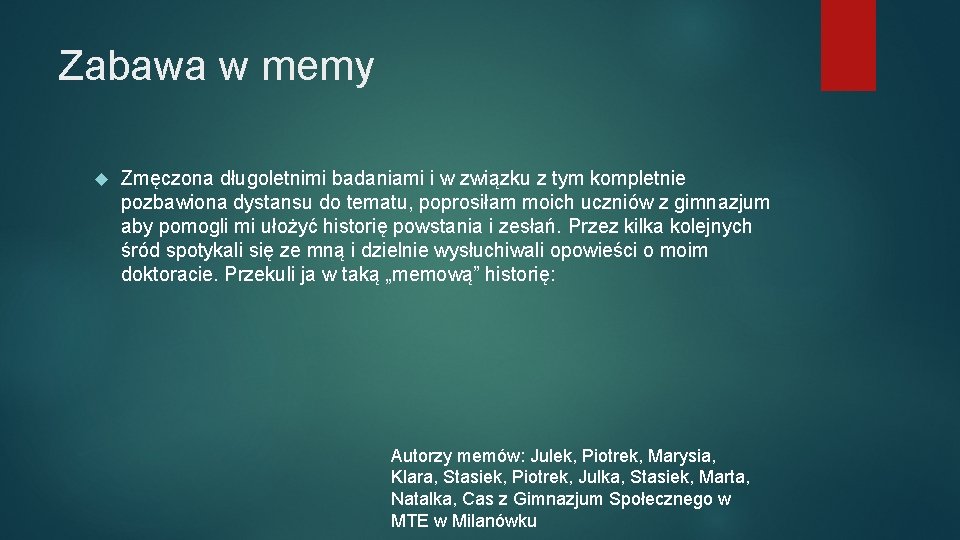 Zabawa w memy Zmęczona długoletnimi badaniami i w związku z tym kompletnie pozbawiona dystansu