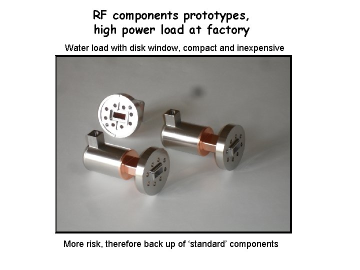RF components prototypes, high power load at factory Water load with disk window, compact