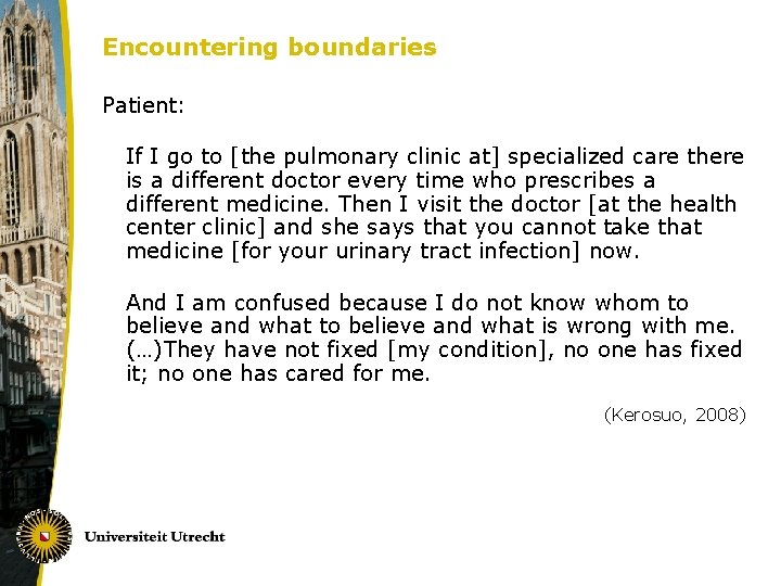 Encountering boundaries Patient: If I go to [the pulmonary clinic at] specialized care there