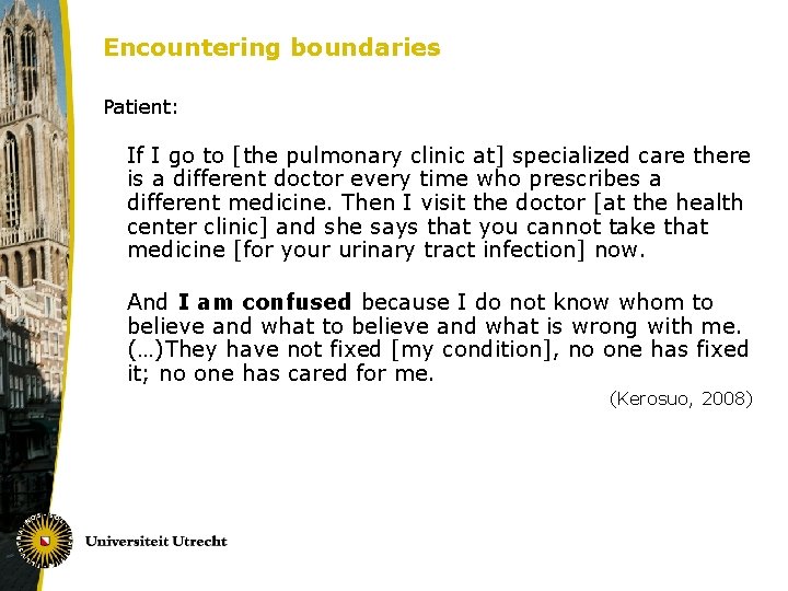 Encountering boundaries Patient: If I go to [the pulmonary clinic at] specialized care there