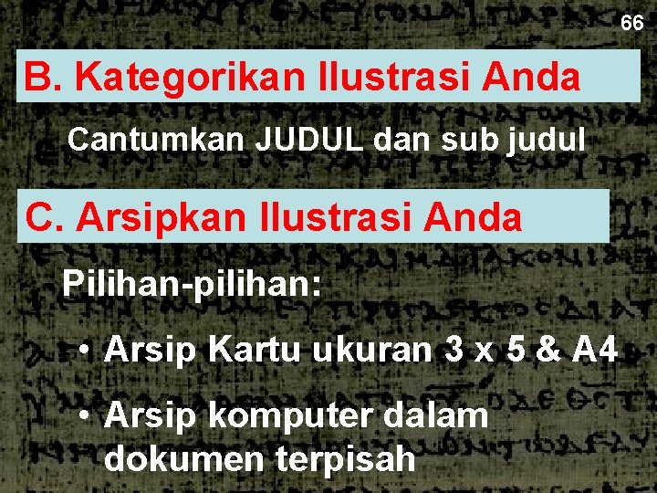 66 B. Kategorikan Ilustrasi Anda Cantumkan JUDUL dan sub judul C. Arsipkan Ilustrasi Anda