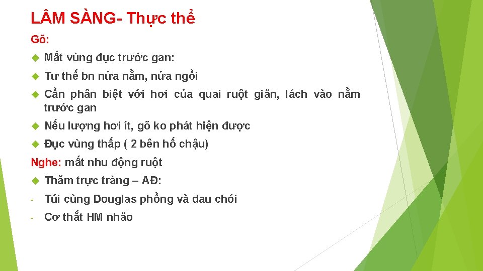 L M SÀNG- Thực thể Gõ: Mất vùng đục trước gan: Tư thế bn