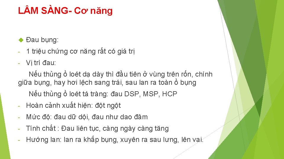 L M SÀNG- Cơ năng Đau bụng: - 1 triệu chứng cơ năng rất