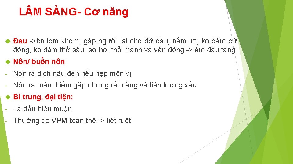 L M SÀNG- Cơ năng Đau ->bn lom khom, gập người lại cho đỡ