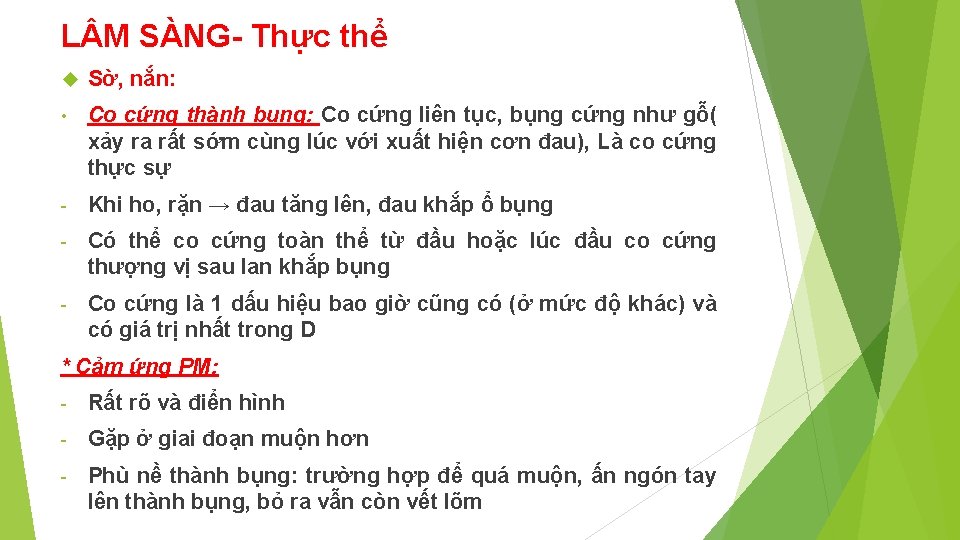 L M SÀNG- Thực thể Sờ, nắn: • Co cứng thành bụng: Co cứng