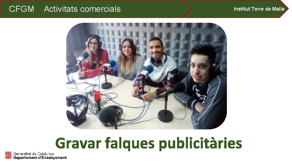 CFGM en activitats comercals CFGM Tècnic Activitats comercials Institut Torre de Malla Gravar falques