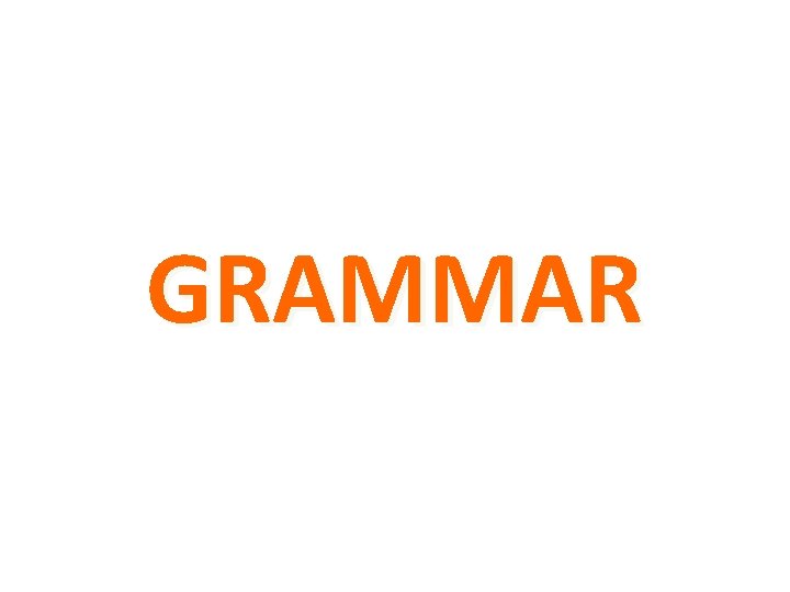 GRAMMAR 