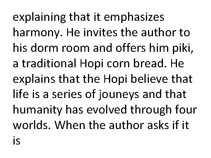 explaining that it emphasizes harmony. He invites the author to his dorm room and