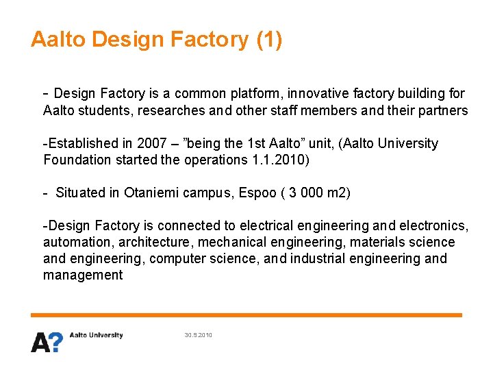Aalto Design Factory (1) - Design Factory is a common platform, innovative factory building