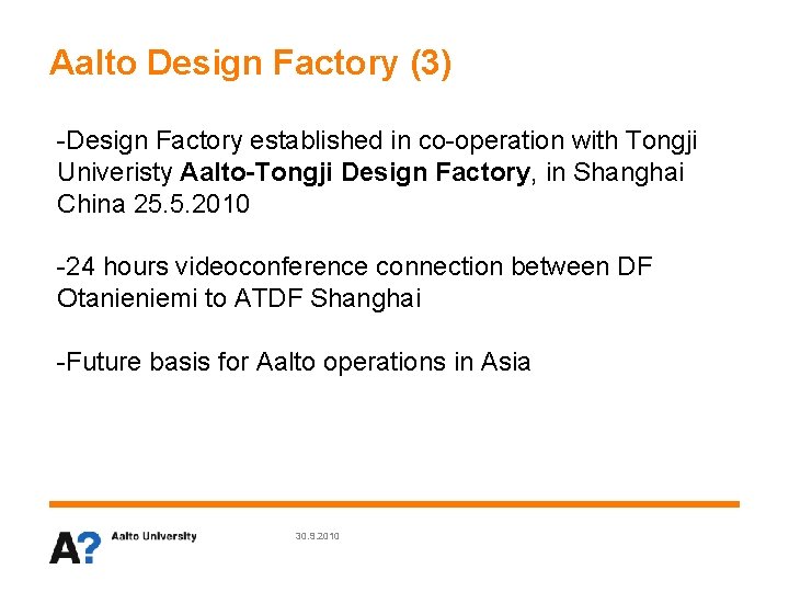 Aalto Design Factory (3) -Design Factory established in co-operation with Tongji Univeristy Aalto-Tongji Design