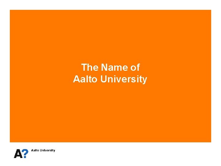 The Name of Aalto University 