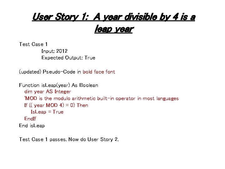 User Story 1: A year divisible by 4 is a leap year Test Case User Story 1: A year divisible by 4 is a leap year Test Case