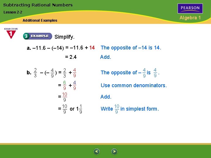 Subtracting Rational Numbers Lesson 2 -2 Algebra 1 Additional Examples Simplify. a. – 11.