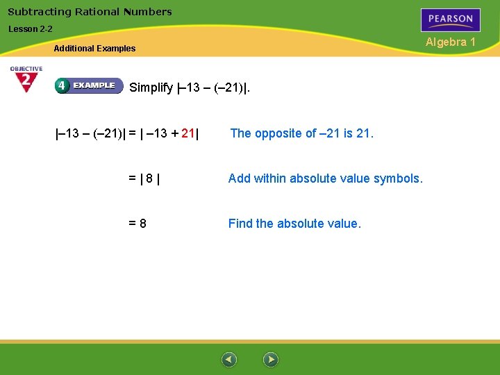 Subtracting Rational Numbers Lesson 2 -2 Algebra 1 Additional Examples Simplify |– 13 –