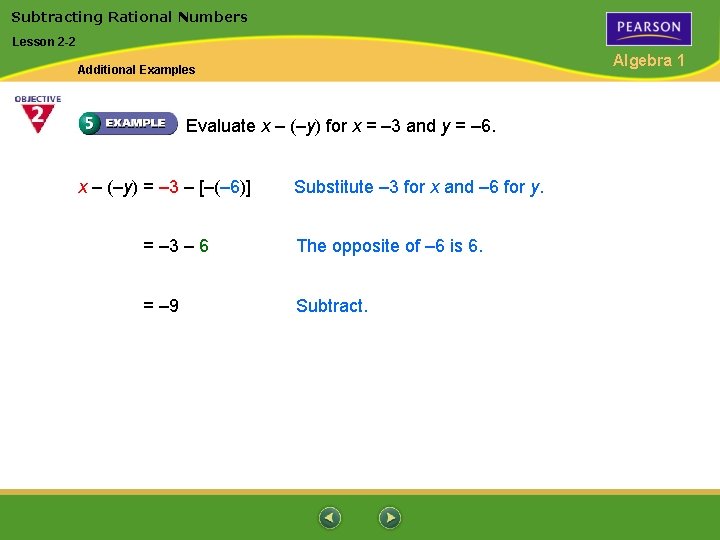 Subtracting Rational Numbers Lesson 2 -2 Algebra 1 Additional Examples Evaluate x – (–y)