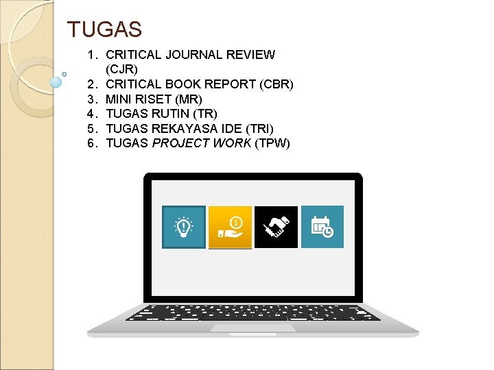 TUGAS 1. CRITICAL JOURNAL REVIEW (CJR) 2. CRITICAL BOOK REPORT (CBR) 3. MINI RISET