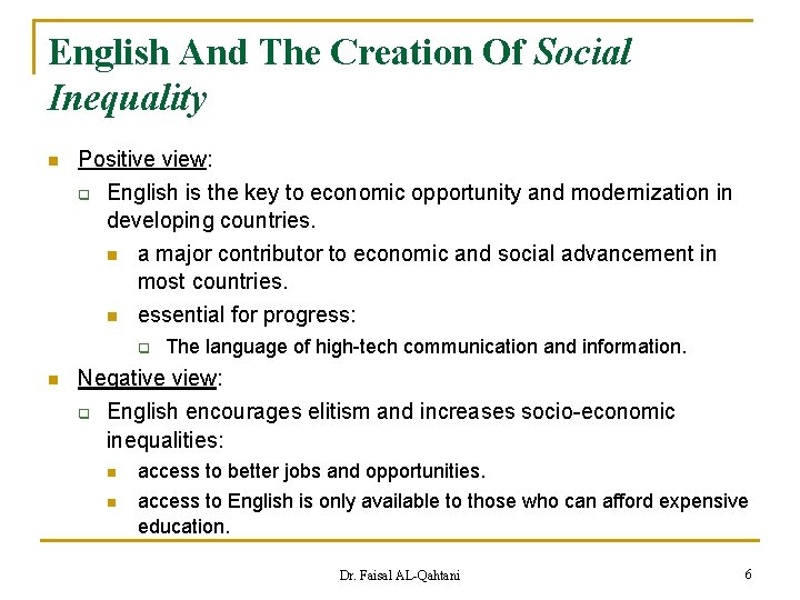 English And The Creation Of Social Inequality n Positive view: q English is the