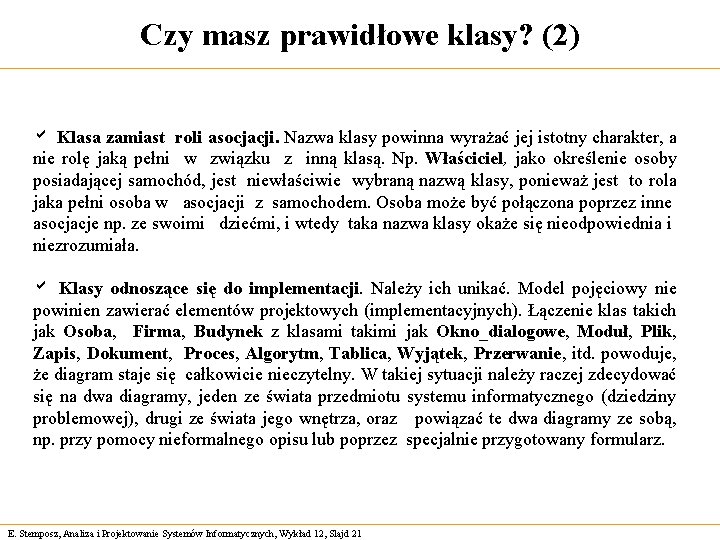 Czy masz prawidłowe klasy? (2) a Klasa zamiast roli asocjacji. Nazwa klasy powinna wyrażać
