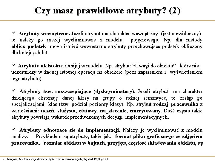 Czy masz prawidłowe atrybuty? (2) a Atrybuty wewnętrzne. Jeżeli atrybut ma charakter wewnętrzny (jest