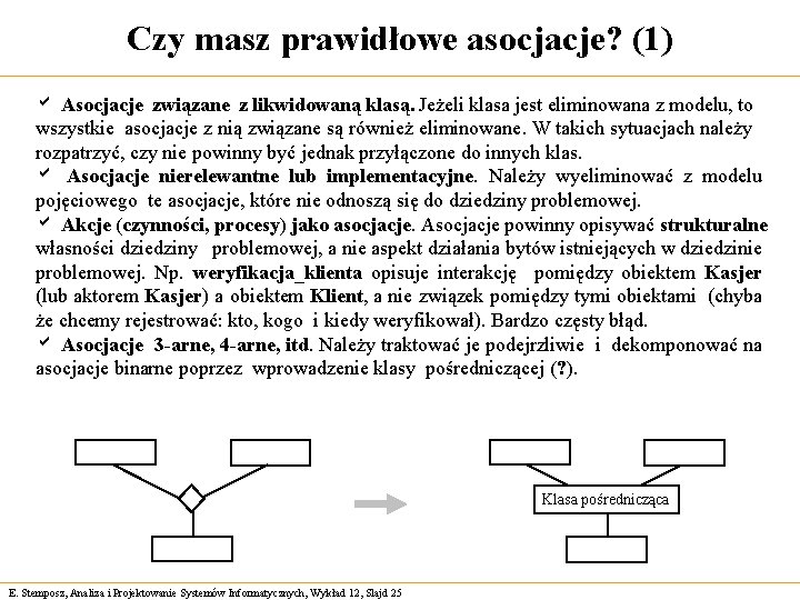 Czy masz prawidłowe asocjacje? (1) a Asocjacje związane z likwidowaną klasą. Jeżeli klasa jest