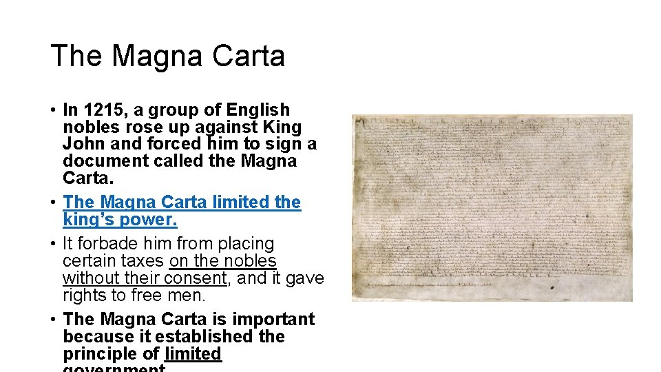 The Magna Carta • In 1215, a group of English nobles rose up against