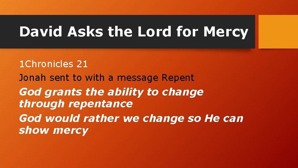 David Asks the Lord for Mercy 1 Chronicles 21 Jonah sent to with a
