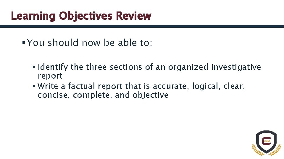 Learning Objectives Review § You should now be able to: § Identify the three