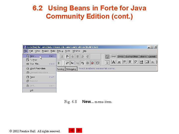 6. 2 Using Beans in Forte for Java Community Edition (cont. ) Fig. 6.