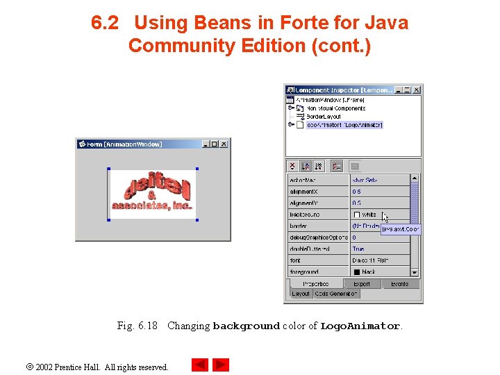 6. 2 Using Beans in Forte for Java Community Edition (cont. ) Fig. 6.