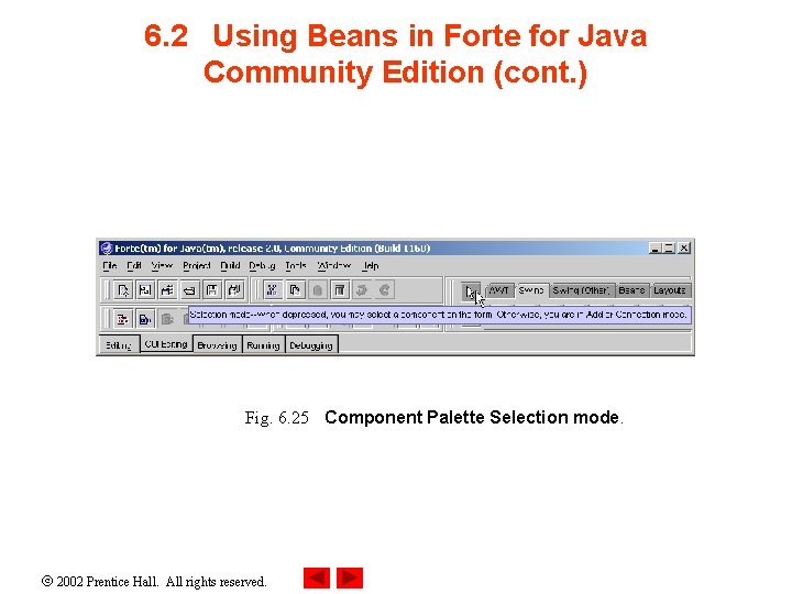 6. 2 Using Beans in Forte for Java Community Edition (cont. ) Fig. 6.