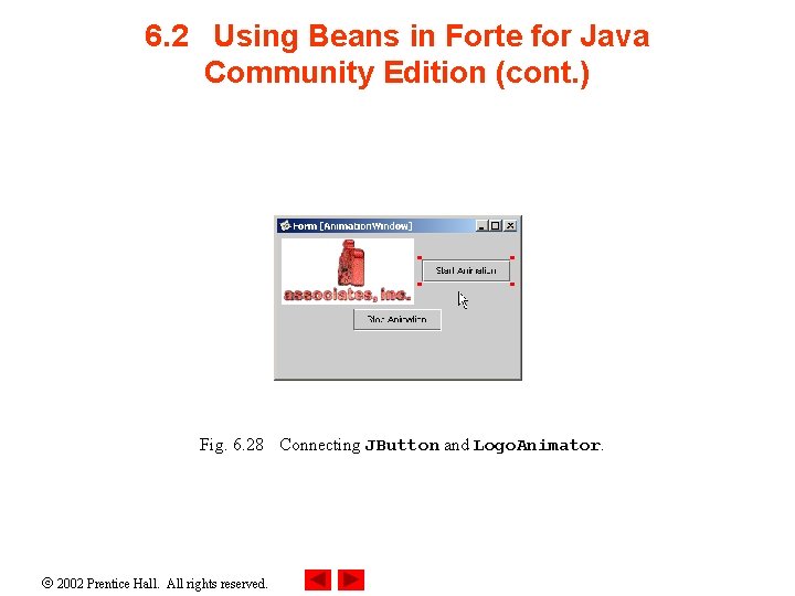 6. 2 Using Beans in Forte for Java Community Edition (cont. ) Fig. 6.