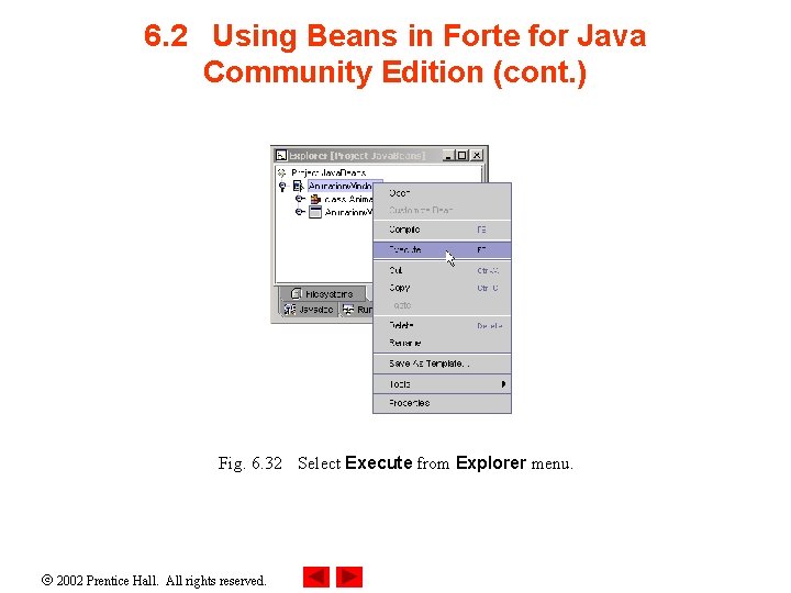 6. 2 Using Beans in Forte for Java Community Edition (cont. ) Fig. 6.