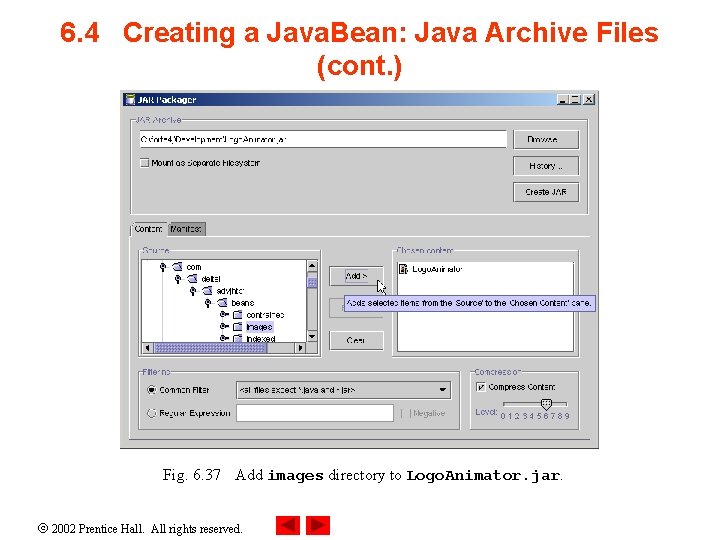 6. 4 Creating a Java. Bean: Java Archive Files (cont. ) Fig. 6. 37