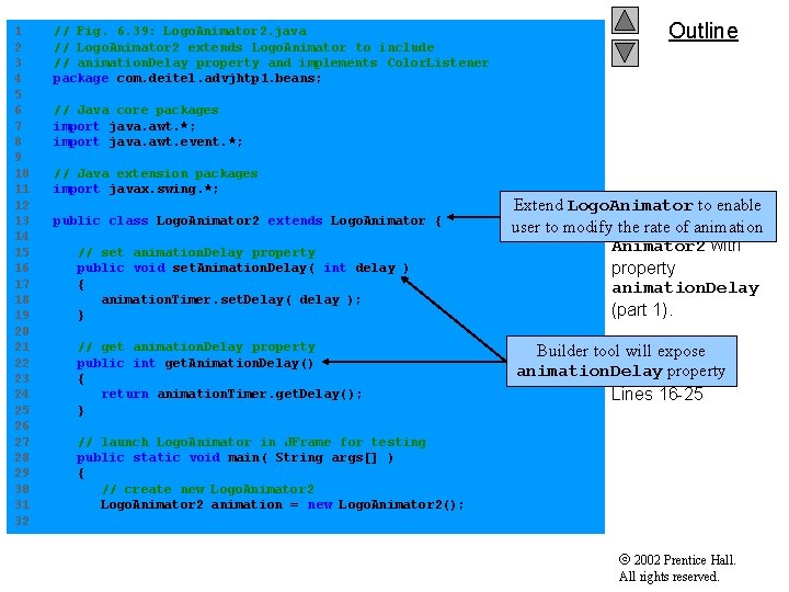 1 // Fig. 6. 39: Logo. Animator 2. java 2 // Logo. Animator 2