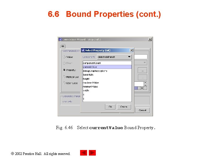 6. 6 Bound Properties (cont. ) Fig. 6. 46 Select current. Value Bound Property.