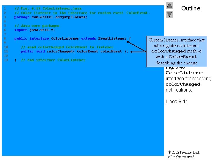 Outline 1 // Fig. 6. 49 Color. Listener. java 2 // Color listener is