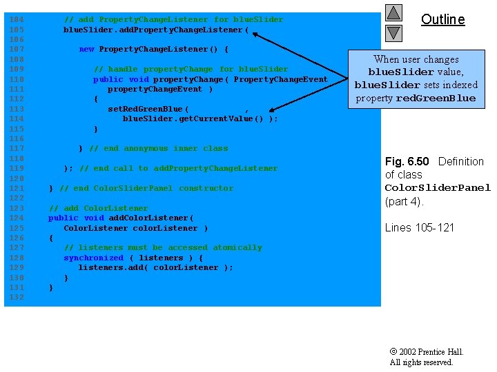 104 // add Property. Change. Listener for blue. Slider 105 blue. Slider. add. Property.