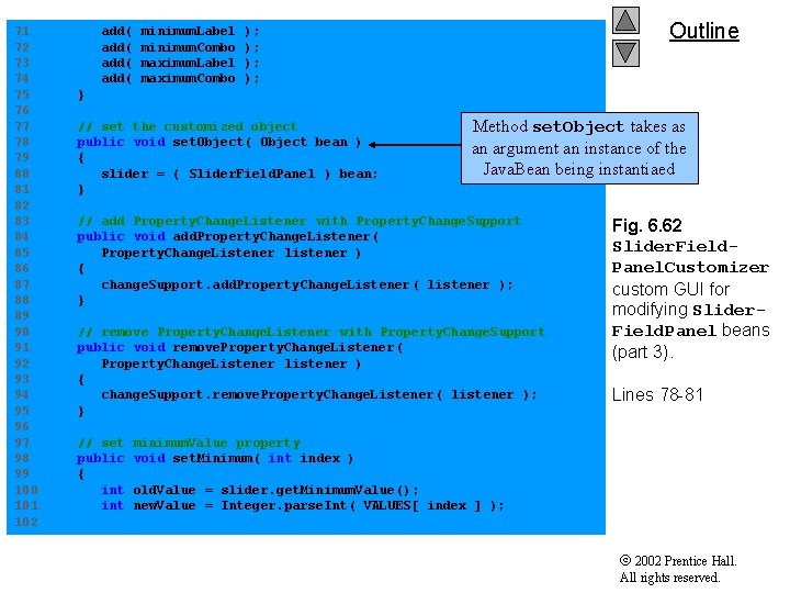 Outline 71 add( minimum. Label ); 72 add( minimum. Combo ); 73 add( maximum.