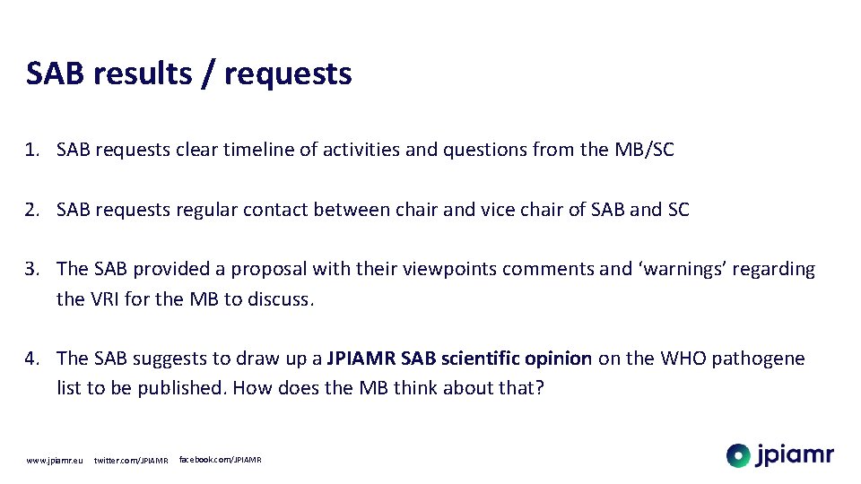 SAB results / requests 1. SAB requests clear timeline of activities and questions from