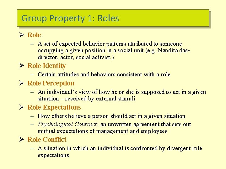 Group Property 1: Roles Ø Role – A set of expected behavior patterns attributed