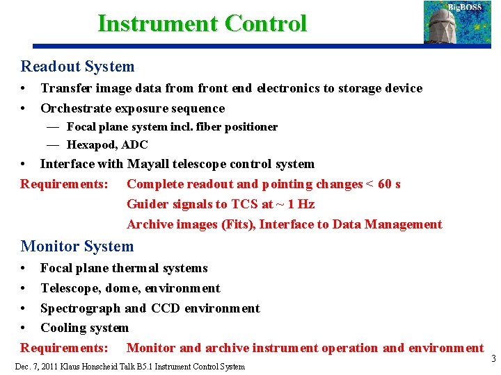 Instrument Control Readout System • • Transfer image data from front end electronics to