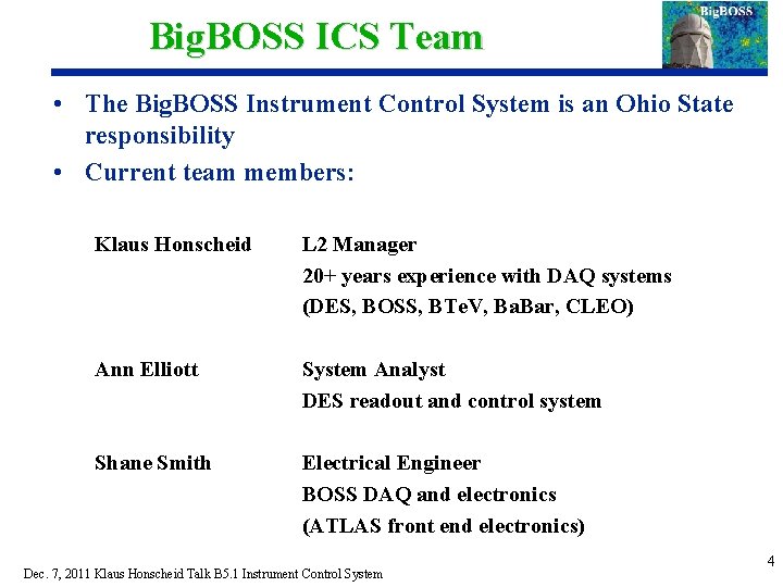 Big. BOSS ICS Team • The Big. BOSS Instrument Control System is an Ohio