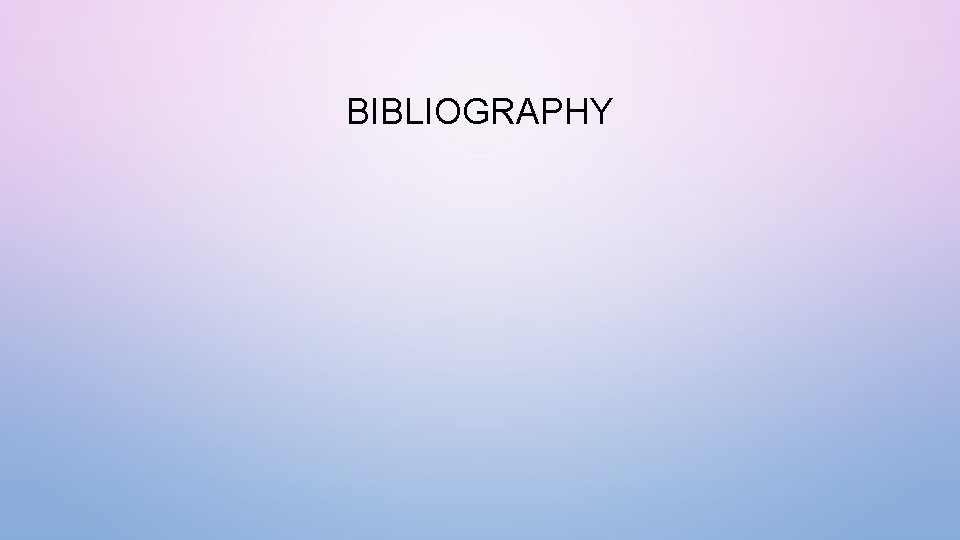 BIBLIOGRAPHY 