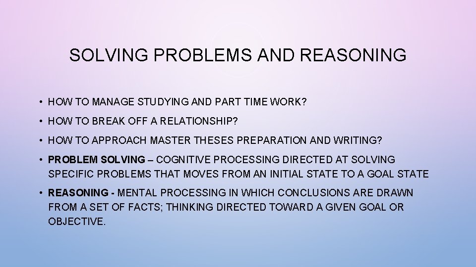 SOLVING PROBLEMS AND REASONING • HOW TO MANAGE STUDYING AND PART TIME WORK? •