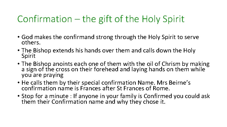Confirmation – the gift of the Holy Spirit • God makes the confirmand strong