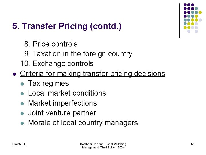 5. Transfer Pricing (contd. ) l 8. Price controls 9. Taxation in the foreign