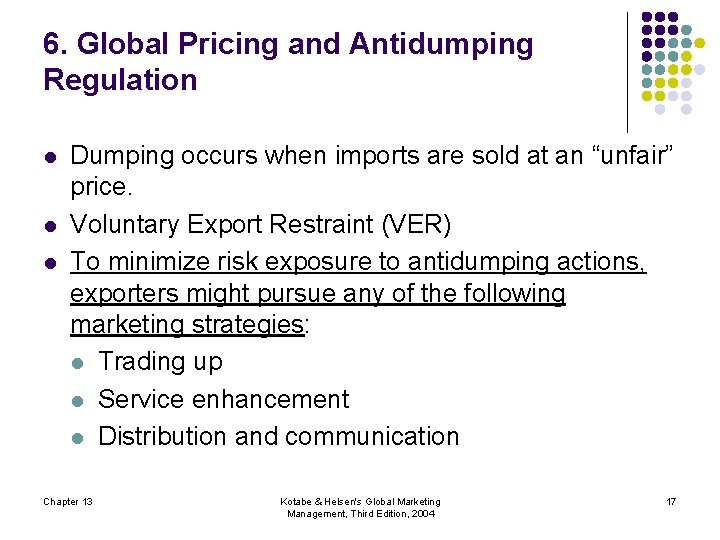 6. Global Pricing and Antidumping Regulation l l l Dumping occurs when imports are