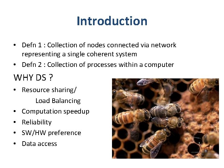 Introduction • Defn 1 : Collection of nodes connected via network representing a single